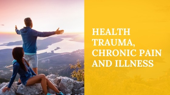 Health Trauma, Chronic Pain, and Chronic Illness